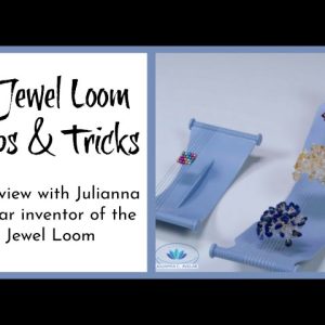 Jewel Loom Tips & Tricks