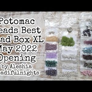 Potomac Beads Best Bead Box XL May 2022 Opening