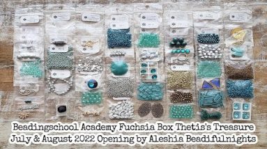 Beadingschool Academy Fuchsia Box Thetis's Treasure July & August 2022 Opening