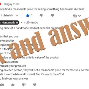 Ask and answer | How to get a reasonable price for a handmade product? @Lan Anh Handmade 833