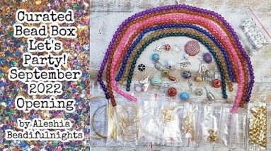 Curated Bead Box Let's Party! September 2022 Opening